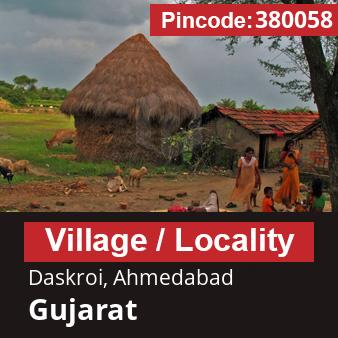 Pincode 380058 Village Daskroi, Ahmedabad, Gujarat