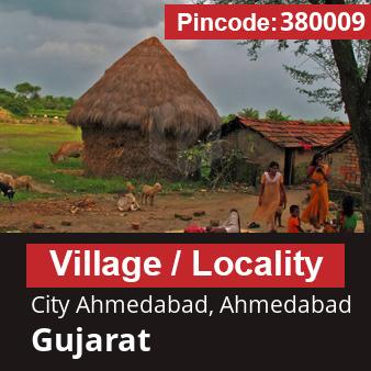 Pincode 380009 Village City Ahmedabad, Ahmedabad, Gujarat