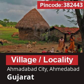 Pincode 382443 Village Ahmadabad City, Ahmedabad, Gujarat