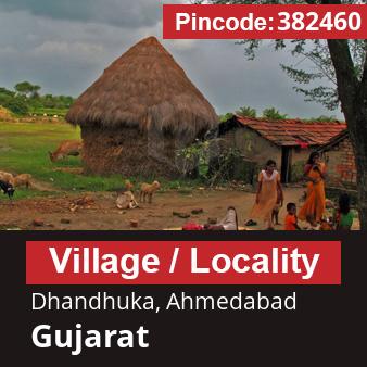 Pincode 382460 Village Dhandhuka, Ahmedabad, Gujarat