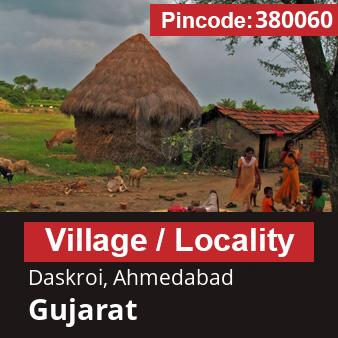 Pincode 380060 Village Daskroi, Ahmedabad, Gujarat