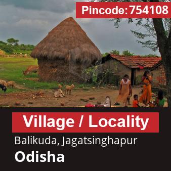 Pincode 754108 Village Balikuda, Jagatsinghapur, Odisha