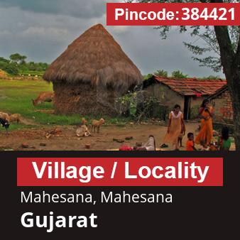 Pincode 384421 Village Mahesana, Mahesana, Gujarat