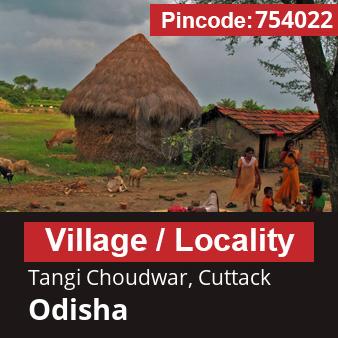 Pincode 754022 Village Tangi Choudwar, Cuttack, Odisha