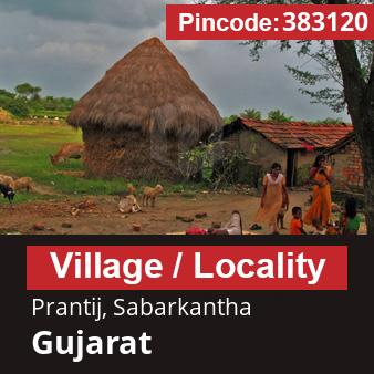 Pincode 383120 Village Prantij, Sabarkantha, Gujarat