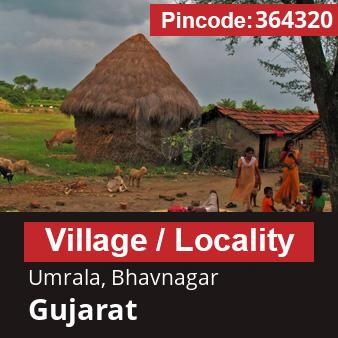 Pincode 364320 Village Umrala, Bhavnagar, Gujarat