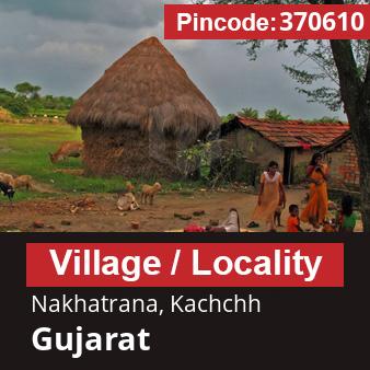 Pincode 370610 Village Nakhatrana, Kachchh, Gujarat