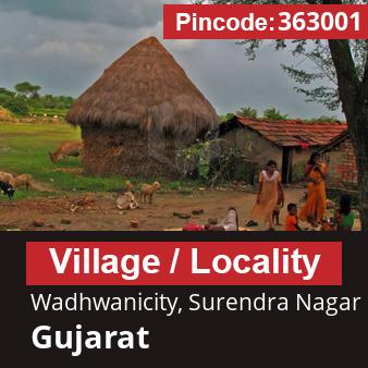 Pincode 363001 Village Wadhwanicity, Surendra Nagar, Gujarat