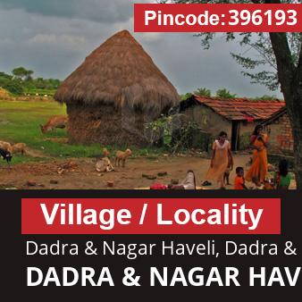 Pincode 396193 Village Dadra & Nagar Haveli, Dadra & Nagar Haveli, DADRA & NAGAR HAVELI