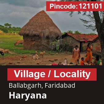 Pincode 121101 Village Ballabgarh, Faridabad, Haryana