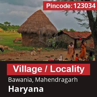 Pincode 123034 Village Bawania, Mahendragarh, Haryana