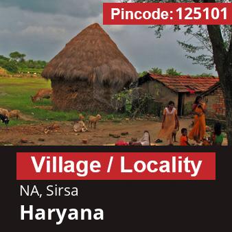 Pincode 125101 Village NA, Sirsa, Haryana