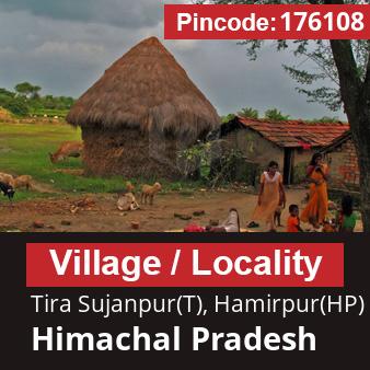 Pincode 176108 Village Tira Sujanpur(T), Hamirpur(HP), Himachal Pradesh