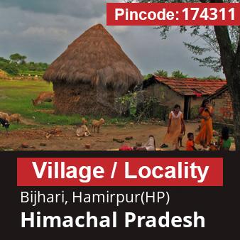 Pincode 174311 Village Bijhari, Hamirpur(HP), Himachal Pradesh