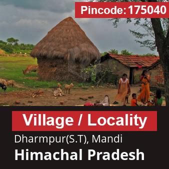 Pincode 175040 Village Dharmpur(S.T), Mandi, Himachal Pradesh