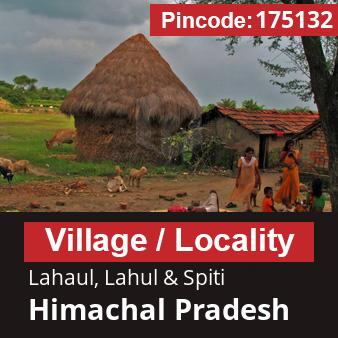 Pincode 175132 Village Lahaul, Lahul & Spiti, Himachal Pradesh