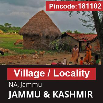 Pincode 181102 Village NA, Jammu, JAMMU & KASHMIR