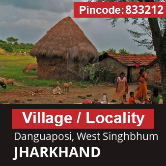 Pincode 833212 Village Danguaposi, West Singhbhum, JHARKHAND