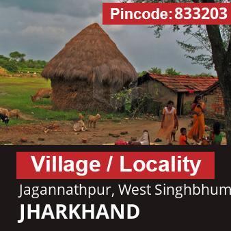 Pincode 833203 Village Jagannathpur, West Singhbhum, JHARKHAND