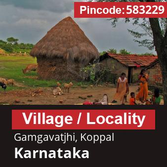 Pincode 583229 Village Gamgavatjhi, Koppal, Karnataka