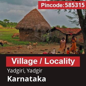 Pincode 585315 Village Yadgiri, Yadgir, Karnataka