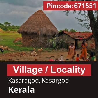 Pincode 671551 Village Kasaragod, Kasargod, Kerala