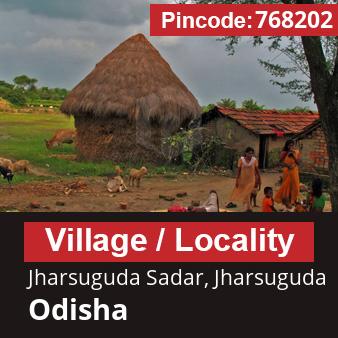 Pincode 768202 Village Jharsuguda Sadar, Jharsuguda, Odisha