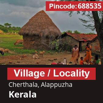 Pincode 688535 Village Cherthala, Alappuzha, Kerala