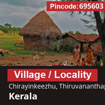 Pincode 695603 Village Chirayinkeezhu, Thiruvananthapuram, Kerala