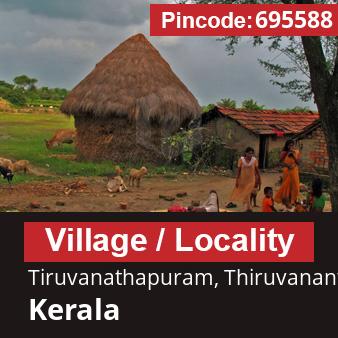Pincode 695588 Village Tiruvanathapuram, Thiruvananthapuram, Kerala