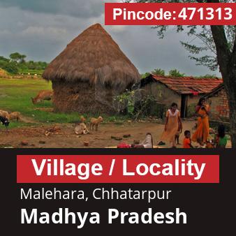 Pincode 471313 Village Malehara, Chhatarpur, Madhya Pradesh