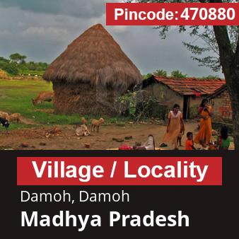 Pincode 470880 Village Damoh, Damoh, Madhya Pradesh