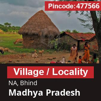Pincode 477566 Village NA, Bhind, Madhya Pradesh
