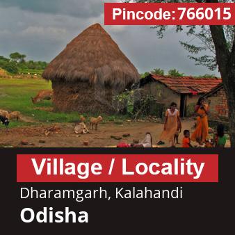 Pincode 766015 Village Dharamgarh, Kalahandi, Odisha