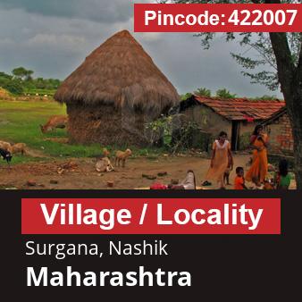 Pincode 422007 Village Surgana, Nashik, Maharashtra