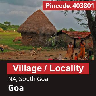 Pincode 403801 Village NA, South Goa, Goa