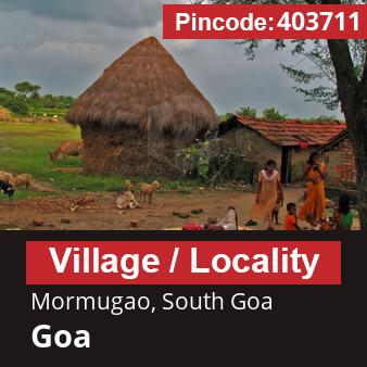 Pincode 403711 Village Mormugao, South Goa, Goa