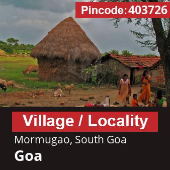 Pincode 403726 Village Mormugao, South Goa, Goa