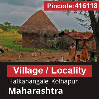 Pincode 416118 Village Hatkanangale, Kolhapur, Maharashtra