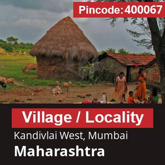 Pincode 400067 Village Kandivlai West, Mumbai, Maharashtra