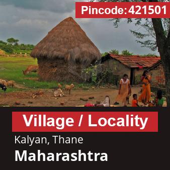 Pincode 421501 Village Kalyan, Thane, Maharashtra