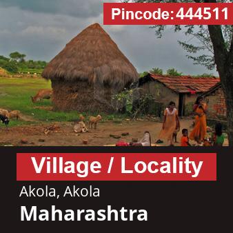 Pincode 444511 Village Akola, Akola, Maharashtra
