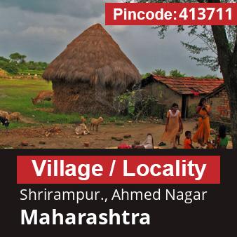Pincode 413711 Village Shrirampur., Ahmed Nagar, Maharashtra