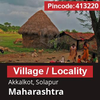 Pincode 413220 Village Akkalkot, Solapur, Maharashtra