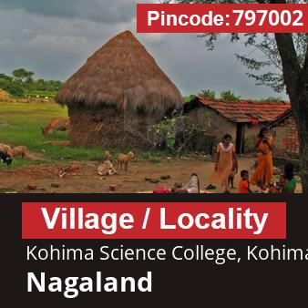 Pincode 797002 Village Kohima Science College, Kohima, Nagaland