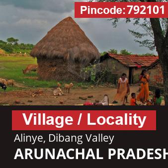 Pincode 792101 Village Alinye, Dibang Valley, ARUNACHAL PRADESH