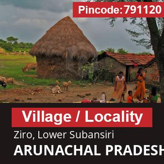 Pincode 791120 Village Ziro, Lower Subansiri, ARUNACHAL PRADESH