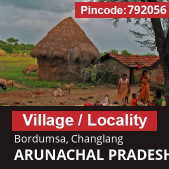 Pincode 792056 Village Bordumsa, Changlang, ARUNACHAL PRADESH