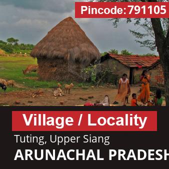 Pincode 791105 Village Tuting, Upper Siang, ARUNACHAL PRADESH