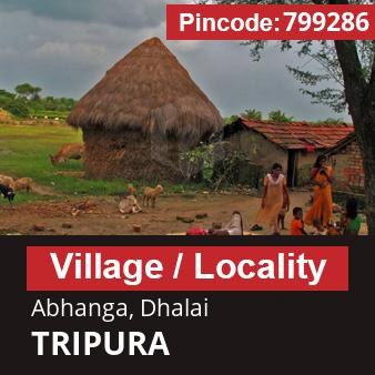 Pincode 799286 Village Abhanga, Dhalai, TRIPURA